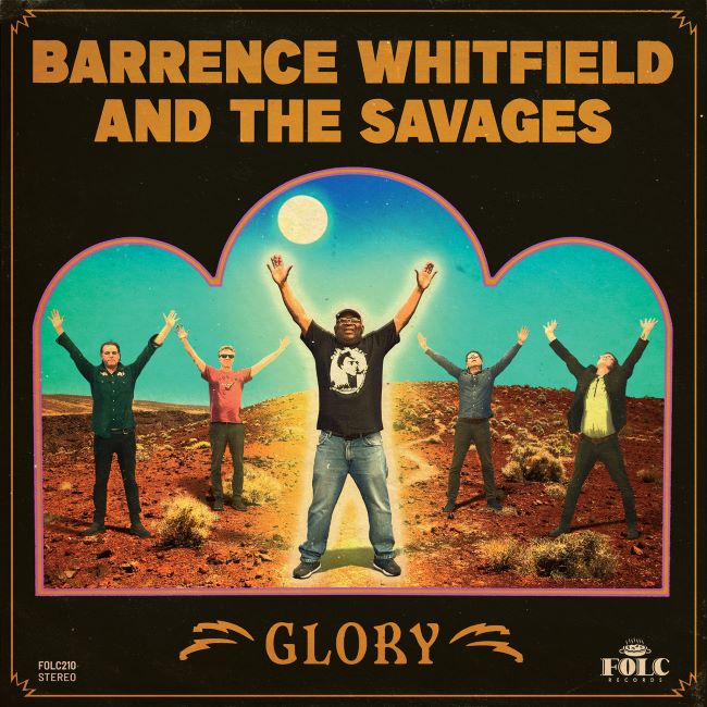Whitfield ,Barrence And The Savages - Glory